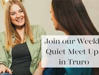 Truro Quiet Meet Up