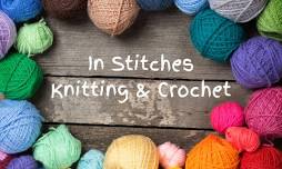 In Stitches - Knitting and Crocheting