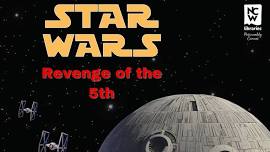 Star Wars Day - Revenge of the 5th