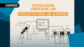 Tecnologías Creativas Lab: Presentación Final