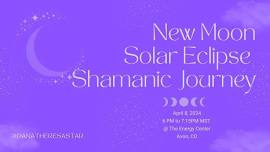 New Moon Solar Eclipse Shamanic Journey