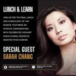 Lunch & Learn with Sarah Chang