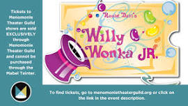 MTG Presents: Willy Wonka Jr. — The Mabel Tainter - Menomonie