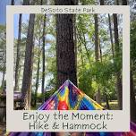 Enjoy the Moment: Hike & Hammock