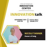 November Innovation Talk – Nicole Tanner (Swig)