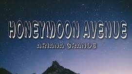 Ariana Grande - Honeymoon Avenue (Lyrics)