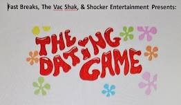 The Dating Game presented by Shocker Karaoke, The Vac Shak, and Fastbreaks!