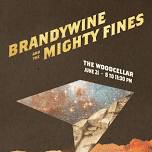 Brandywine and the Mighty Fines | The Woodcellar