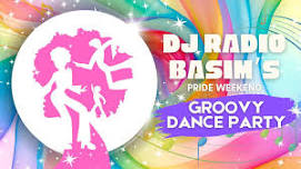 DJ Radio Basim's Groovy Dance Party - Pride Weekend