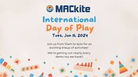 International Day of Play at MACkite