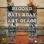 2nd Saturday Art Class: Botanical Macrame w/Chrissy Canner