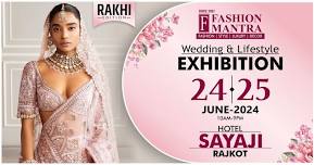 Rakhi Special Fashion & Lifestyle Exhibition - Rajkot (June 2024)