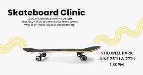 Skateboard Clinic - June 25th Stillwell Park