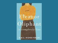 Contemporary: Eleanor Oliphant is Completely Fine by Gail Honeyman