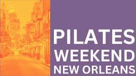 MK Pilates Inspiration Weekend New Orleans 2024