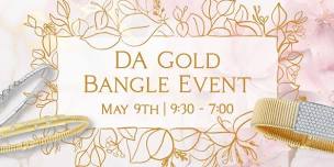 D.A. Gold Bangle Event