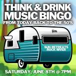 Think & Drink Music Bingo @ Sun Retreats Rock River Campground / Sat June 8th @ 7pm