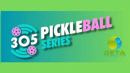 DETA Pickleball Club: 305 Pickleball Series