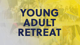 Young Adults’ Retreat 2024