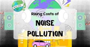 The Rising Costs of Noise Pollution