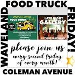 LATE NIGHT GALLERY & WAVELAND FOOD TRUCK FRIDAY 