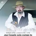 Joe Cowels solo comes to Joey’s Roadhouse!