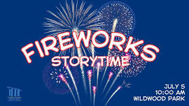 Fireworks Storytime at Wildwood Park