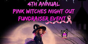 4th Annual Pink Witches Night Out