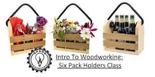 Woodshop: Make a Six Pack Holder (2 part) 6/18+6/25