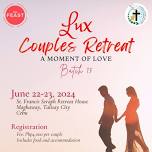 LUX (Lighten Up) Couple Retreat - Batch 15