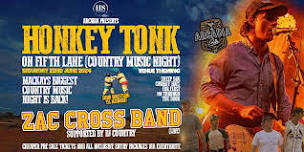 ARCADIA PRESENTS HONKEY TONK ON FIFTH LANE - FT. ZAC CROSS BAND