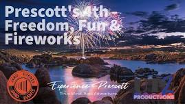 Prescott's 4th- Freedom, Fun & Fireworks