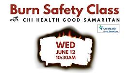 Burn Safety Class with CHI Health Good Samaritan