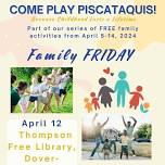 Family Friday @ Thompson Free Library in Dover-Foxcroft