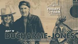 Friday at the Farm | Ducharme-Jones