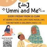 Adams Center - Ummi and Me