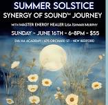 Summer Solstice~ Synergy of Sound™️ Journey