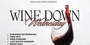 WINE DOWN WEDNESDAY'S Networking Mixer