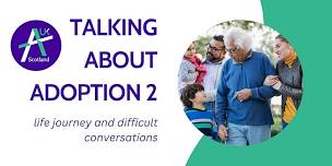 Life Journey & Important Conversations - Adoption UK Scotland