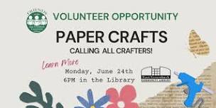 Calling All Paper Crafters! Volunteers Needed