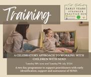 Training : A Celebratory Approach to Working with Children with SEND