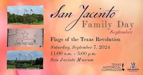 San Jacinto Family Day: Flags of the Texas Revolution