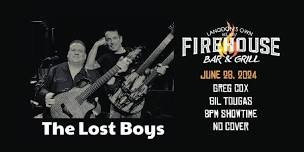 The Lost Boys are BACK at the Firehouse!