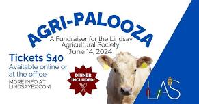 AGRI-PALOOZA: A Fundraiser for the Lindsay Ag Society