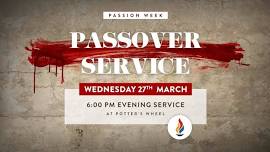 Passover Service at Potter's Wheel Church