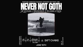 Never Not Goth Summer Celebration