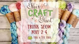 This Craft or That Trunk Show