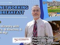 Networking Breakfast, Plus: Pauls wizardry with Spiders, Roaches, & Ants, Oh My!