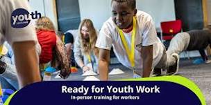 Ready for Youth Work - 10 & 11 July 2024