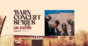 Barn Concert Series: Los Electro